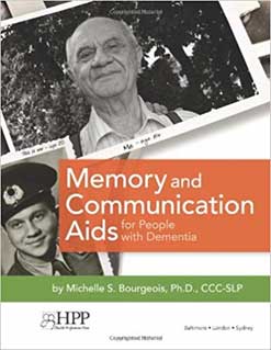 Bourgeois, M. S. (2014). Memory and communication aids for people with dementia.